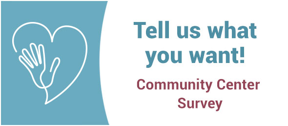 Community Center Survey - Advancement Corporation